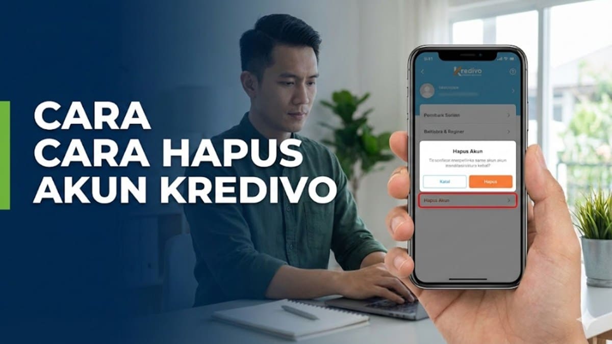 Cara Hapus Akun Kredivo Permanen 2026, Aman & Tidak Bisa Dipulihkan