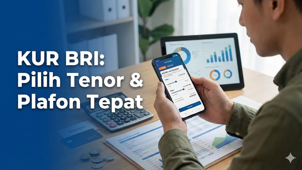 Cara Pilih Tenor dan Plafon KUR BRI yang Tepat untuk UMKM Agar Cicilan Tetap Ringan