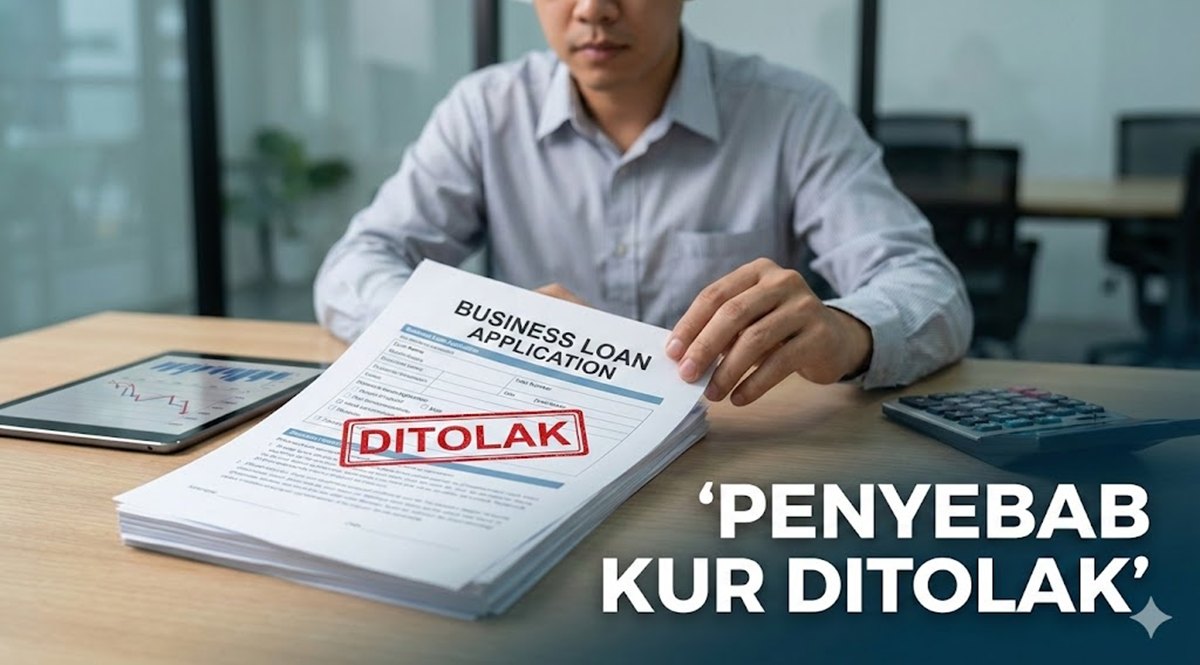 Penyebab Pengajuan KUR Ditolak Bank, Ini Kesalahan yang Sering Tidak Disadari