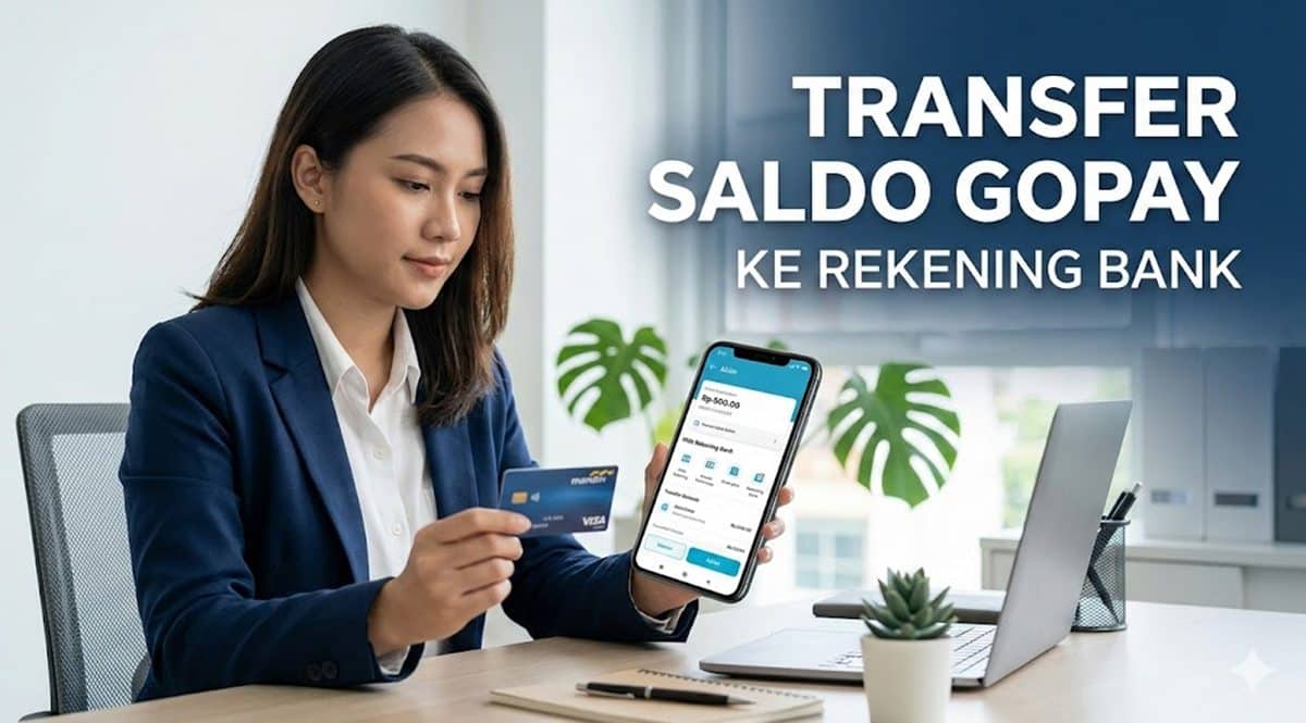 Cara Transfer Saldo GoPay ke Rekening Bank Tanpa Biaya Admin, Dijamin Gratis dan Praktis