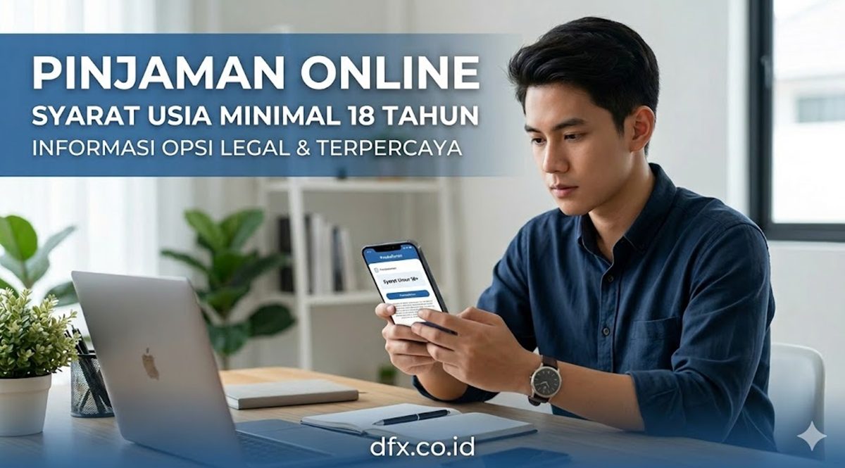 Pinjol Umur 18 Tahun yang Gampang Cair, Cepat Tanpa Ribet!